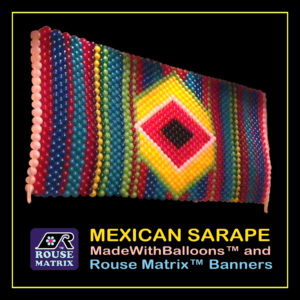 Mexican Serape MadeWithBalloons and Rouse Matrix realGRIDZ